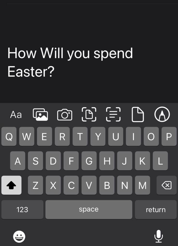 IPhone keyboard showing the words how will you spend Easter? The verb Will is incorrectly capitalised by voice control
