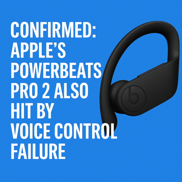 Graphic showing Apple’s Powerbeats Pro 2 earbud with headline text: “Confirmed: Apple’s Powerbeats Pro 2 also hit by voice control failure,” on a blue background.