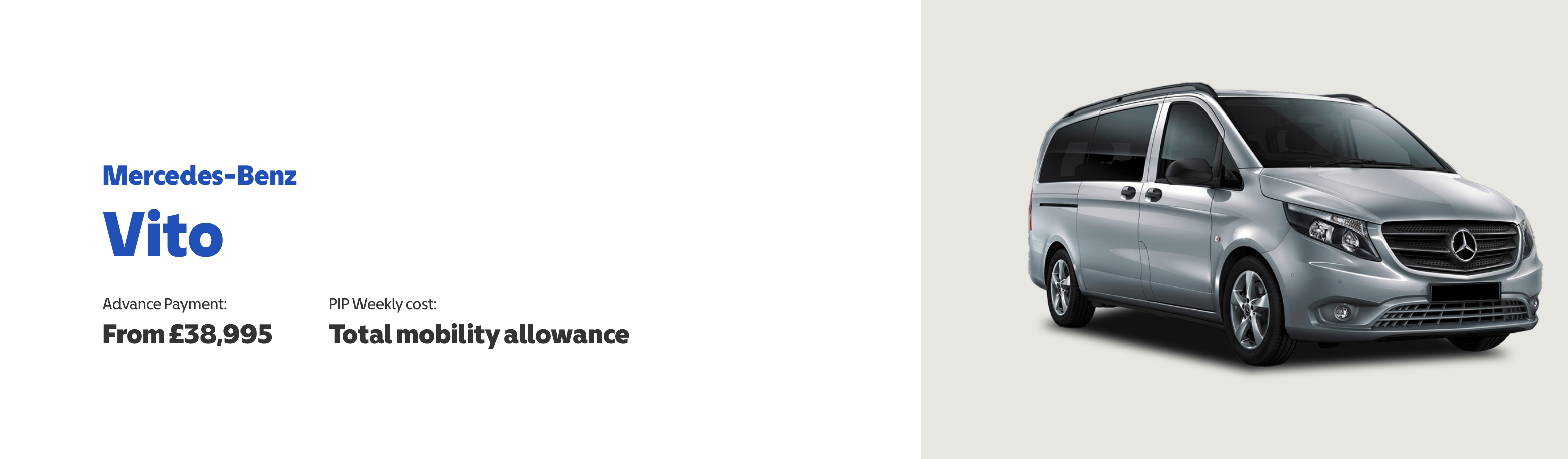 Promotional image of a silver Mercedes-Benz Vito on the Motability scheme. Text reads: “Advance payment from £38,995. PIP weekly cost: total mobility allowance